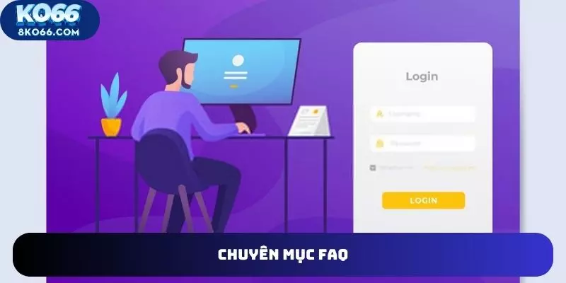 Chuyên mục FAQ khi thành viên đăng nhập acc
